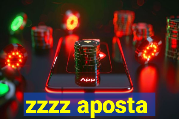 zzzz aposta